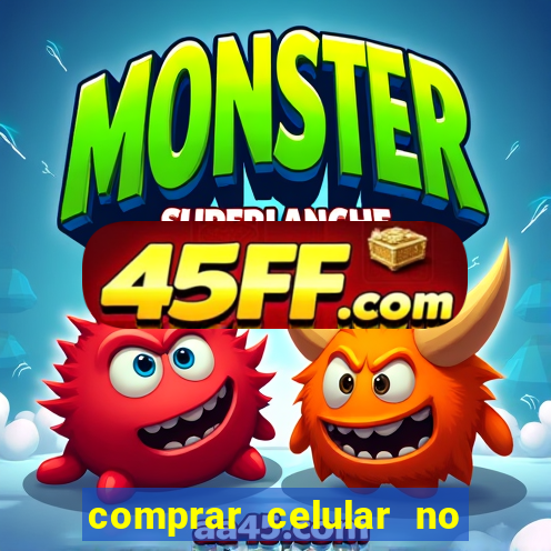 comprar celular no boleto parcelado